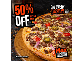 Pizza Max 50% off on Pizzas On Every Tuesday