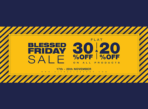 Ultra Club Blessed Friday Sale Flat 30% & 20% Off