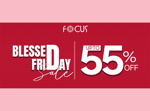 Focus Blessed Friday Sale Upto 55% Off