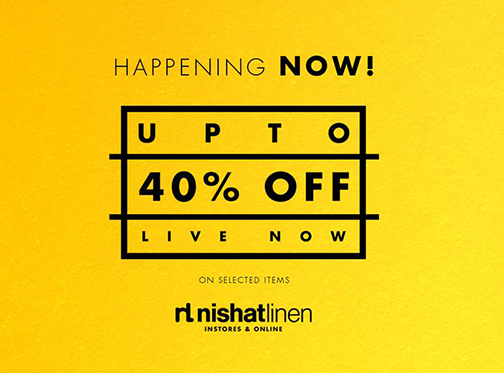 Nishat Linen HAPPENING NOW!  Avail upto 40% off