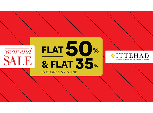 Ittehad! Year End Sale Flat 35% & 50% Off