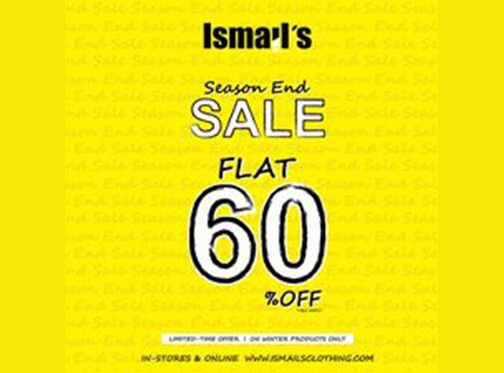 Ismails End Of Season Sale Flat 60% Off