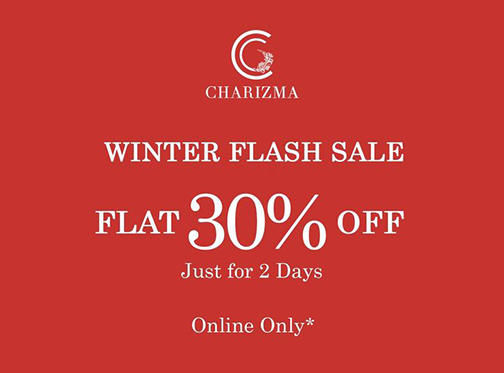Charizma Winter Flash Sale Flat 30% Off