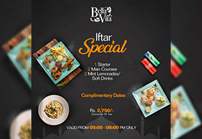 Bella Vita Iftar Special Deal For Rs.2750