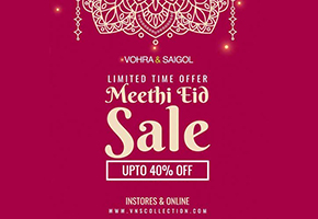 Vohra & Saigol Meethi Eid Sale Upto 40% Off