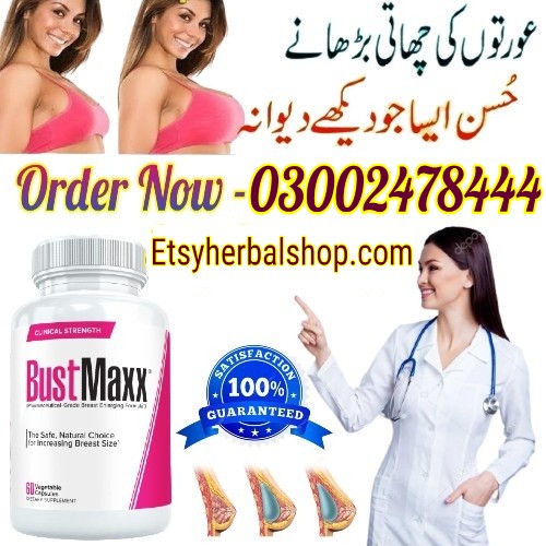 Bustmaxx Pills in Lahore - 03002478444
