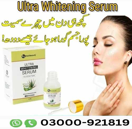 Ultra Whitening Serum In Islamabad | Buy Now 03000921819