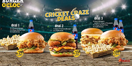Burger O'Clock Cricket Craze Deals Starting From Rs.799 