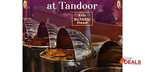 Tandoor Iftar Dinner Buffet for Kids Rs.1495 