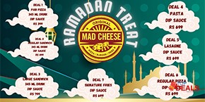 Mad Cheese Ramadan Treat 1 For Rs.399 